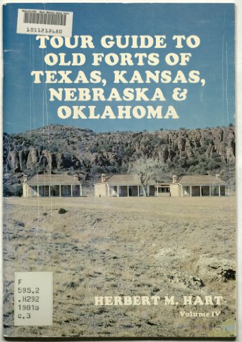 Tour guide to Old Forts of Texas, Kansas, Oklahoma & Nebraska