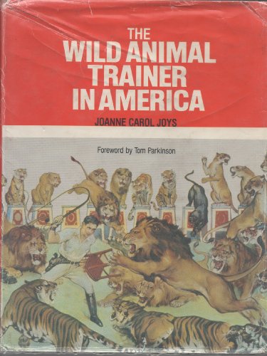 THE WILD ANIMAL TRAINER IN AMERICA
