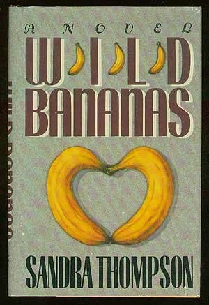 Wild Bananas: A Novel