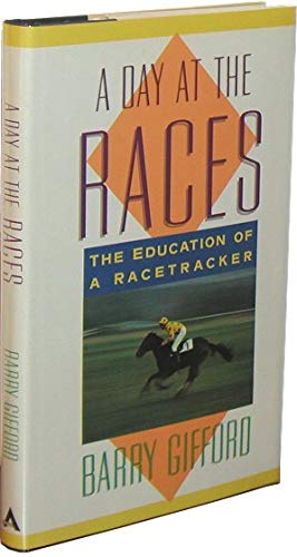 A Day at the Races: The education of a racetracker
