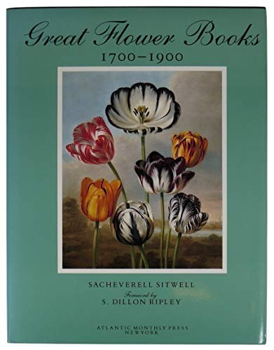 Great Flower Books, 1700-1900: A Bibliographical Record of Two Centuries of Finely-Illustrated Fl...