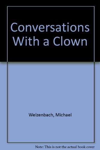 Conversations with a Clown