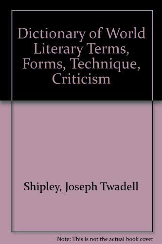 Dictionary of World Literary Terms, Forms, Technique, Criticism