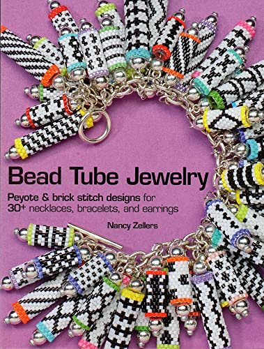 Bead Tube Jewelry: Peyote and brick stitch designs for 30+ necklaces, bracelets, and earrings
Bead Tube Jewelry: Peyote and brick stitch designs for 30+ necklaces, bracelets, and earrings