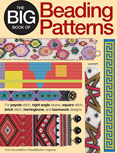 The Big Book of Beading Patterns: For Peyote Stitch, Square Stitch, Brick Stitch, and Loomwork Designs
The Big Book of Beading Patterns: For Peyote Stitch, Square Stitch, Brick Stitch, and Loomwork Designs