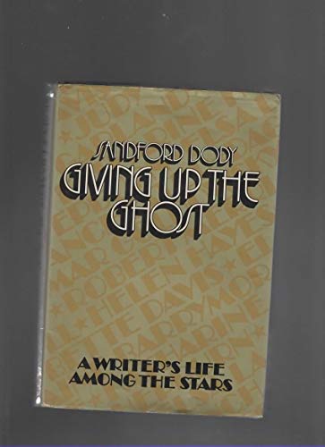 Giving Up the Ghost a Writer's Life Among the Stars