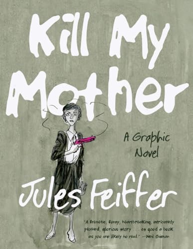 Kill My Mother: A Graphic Novel (Signed First Edition)