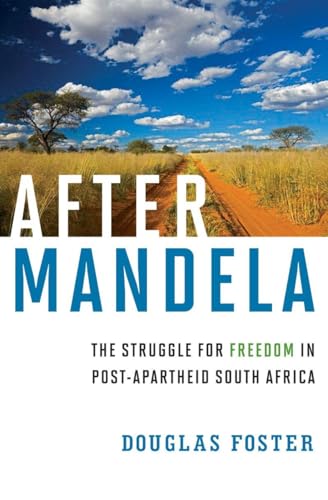 

After Mandela: The Struggle for Freedom in Post-Apartheid South Africa [signed]