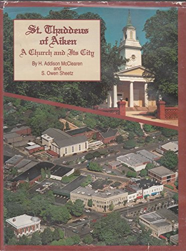 St. Thaddeus of Aiken: A Church and Its City