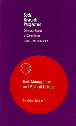 Risk Management and Political Culture (Volume 12) (Social Research Perspectives)