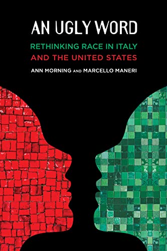 An Ugly Word Rethinking Race in Italy and the United States