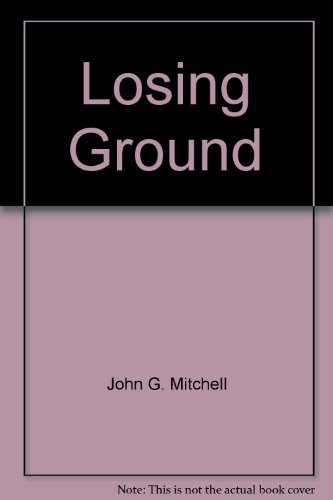 LOSING GROUND- - - - signed- - - - - (a Book About Ecology)- - - -