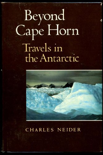 BEYOND CAPE HORN, TRAVELS IN THE ANTARCTIC