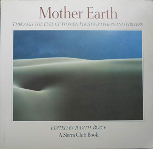MOTHER EARTH : Through the Eyes of Women Photographers and Writers
