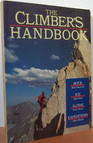 The Climber's Handbook [Rock, Ice, Alpine, Expeditions]