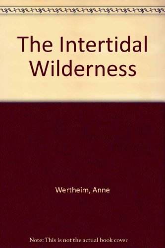 The Intertidal Wilderness