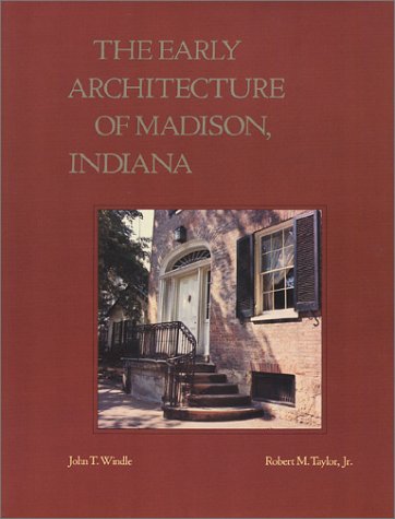 The Early Architecture of Madison, Indiana.