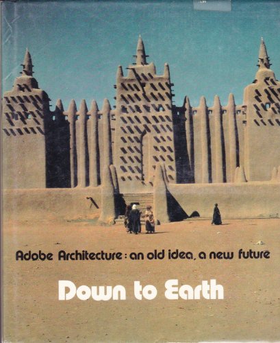 Down to Earth: Adobe Architecture, an Old Idea, a New Future Based on an Exhibition at the Centre...