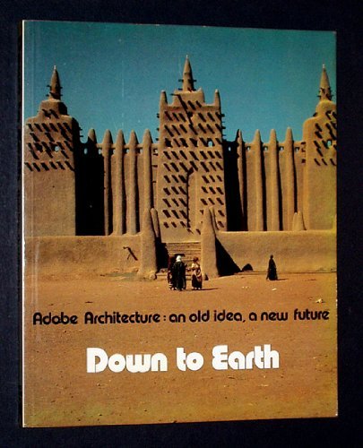 Down to Earth: Adobe Architecture : an Old Idea, a New Future
