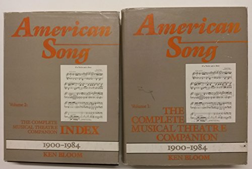 American Song: The Complete Musical Theater Companion/1900-1984