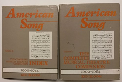 American Song: The Complete Musical Theater Companion, 1900-1984. Two volumes
American Song: The Complete Musical Theater Companion, 1900-1984. Two volumes