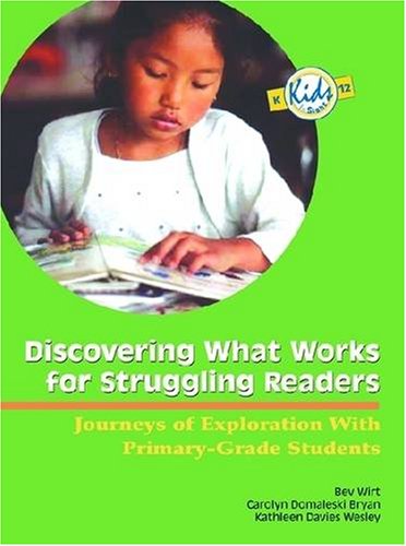 Discovering What Works for Struggling Readers: Journeys of Exploration With Primary-Grade Students