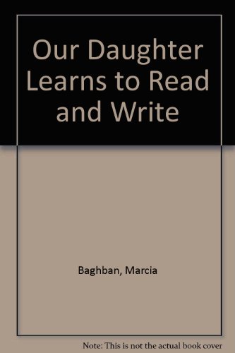 Our Daughter Learns to Read and Write : A Case Study from Birth to 3