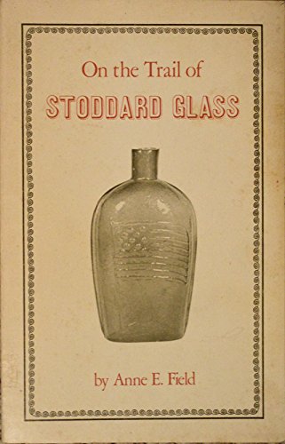 On the Trail of Stoddard Glass