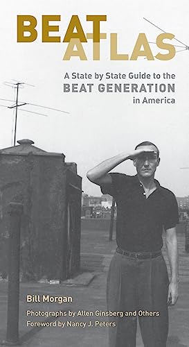 Beat Atlas : A State by State Guide to the Beat Generation in America
