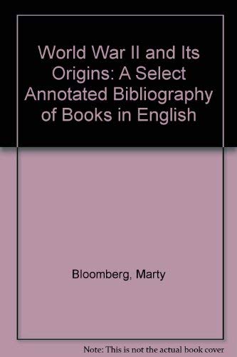 World War II and its origins: A select annotated bibliography of books in English