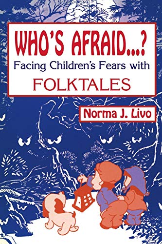 Who's Afraid...: Facing Children's Fears With Folktales