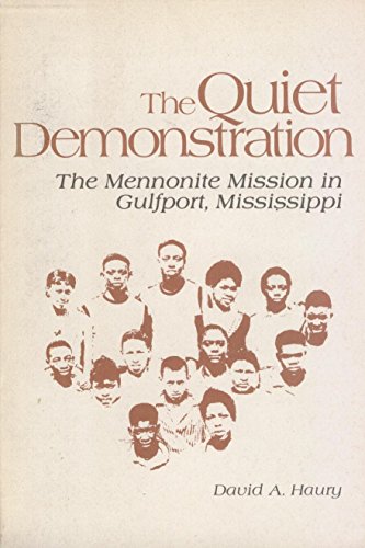 The Quiet Demonstration: The Mennonite Mission in Gulfport, Mississippi