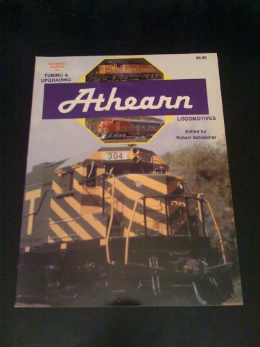 Tuning and Upgrading Athearn Locomotives Making the Most of Your Athearn Locomotives