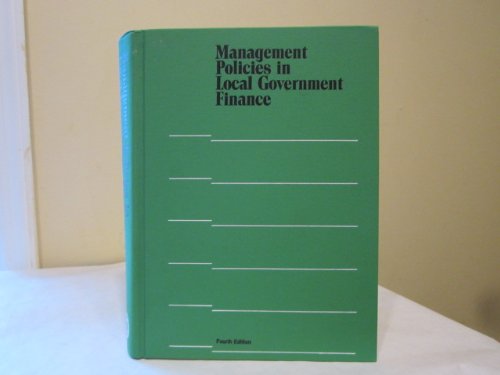 Management Policies In Local Government Finance. 4th Ed.
