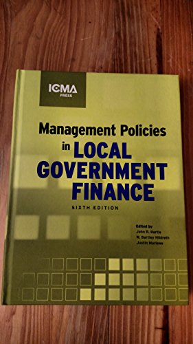 Management Policies in Local Government Finance (municipal Management Series)