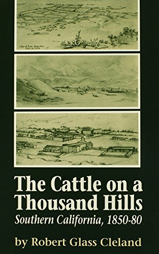 The Cattle on a Thousand Hills: Southern California, 1850-1880 (The Huntington Library Classics)
The Cattle on a Thousand Hills: Southern California, 1850-1880 (The Huntington Library Classics)