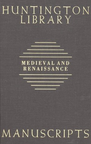 Guide to Medieval and Renaissance Manuscripts in the Huntington Library
Guide to Medieval and Renaissance Manuscripts in the Huntington Library