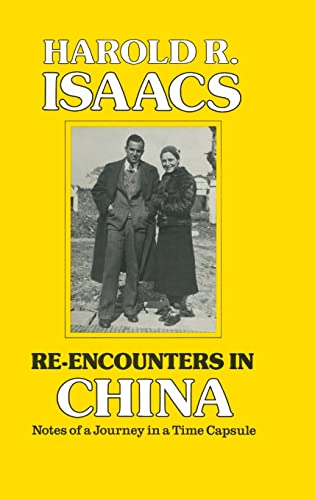 Re-Encounters In China: Notes Of A Journey In A Time Capsule (SCARCE HARDBACK FIRST EDITION, FIRS...