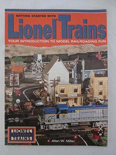 Getting Started With Lionel Trains: Your Introduction to Model Railroading Fun