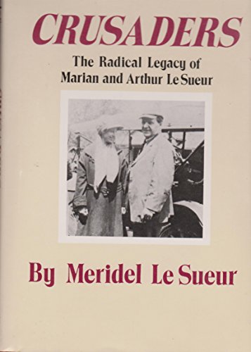 Crusaders: The Radical Legacy of Marian and Arthur Le Sueur