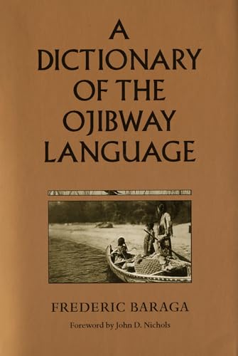 A Dictionary of the Ojibway Language (Borealis Books)