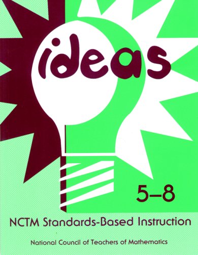 Ideas: Nctm Standards-Based Instruction Grades 5-8