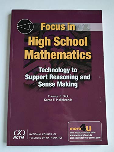 Focus in High School Mathematics: Technology to Support Reasoning and Sense Making
Focus in High School Mathematics: Technology to Support Reasoning and Sense Making