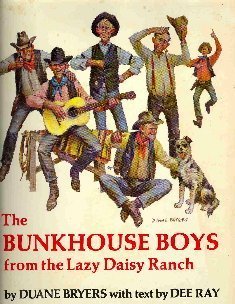 Bunkhouse Boys from the Lazy Daisy Ranch.