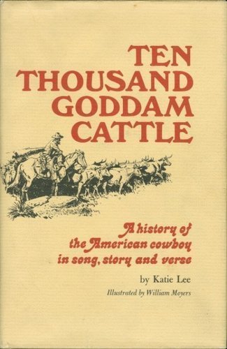 Ten Thousand Goddam Cattle