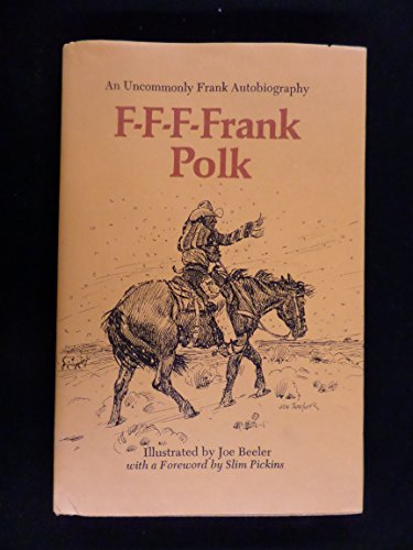 F-F-F-Frank Polk: An Uncommonly Frank Autobiography
