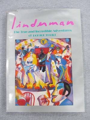 Linderman: The True and Incredible Adventures of Doktor Thrill.; Introduction by George Alpert; C...