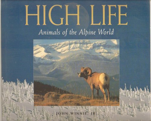 HIGH LIFE : Animals of the Alpine World
