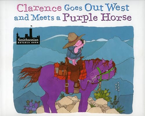 Clarence Goes Out West and Meets a Purple Horse