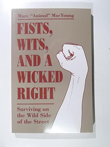 Fists, Wits, And A Wicked Right: Surviving On The Wild Side Of The Street